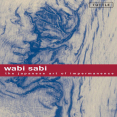 Wabi Sabi - The Japanese Art of Impermanence (Art Design Philosophy Ebook)