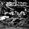 Where There is No Dentist - Murray Dickson