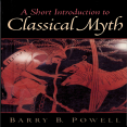 Barry B. Powell - A Short Introduction to Classical Myth
