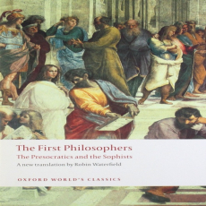 Waterfield, Robin (ed.) - First Philosophers (Oxford, 2000) Waterfield, Robin (ed.) - First Philosophers (Oxford, 2000)