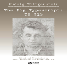 Wittgenstein, Ludwig - Big Typescript_ TS 213 (Blackwell, 2005) Wittgenstein, Ludwig - Big Typescript_ TS 213 (Blackwell, 2005)