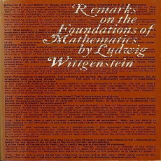 Wittgenstein, Ludwig - Remarks on the Foundations of Mathematics (MIT, 1967) Wittgenstein, Ludwig - Remarks on the Foundations of Mathematics (MIT, 1967)