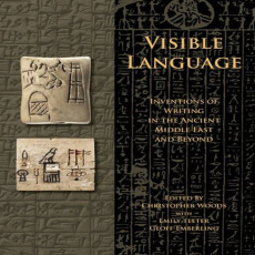 Woods, et al. (editors) - Visible Language_ Inventions of Writing in the Ancient Middle East and Beyond (2010) Woods, et al. (editors) - Visible Language_ Inventions of Writing in the Ancient Middle East and Beyond (2010)