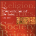 Barbara Yorke - The Conversion of Britain Religion, Politics and Society in Britain, 600-800